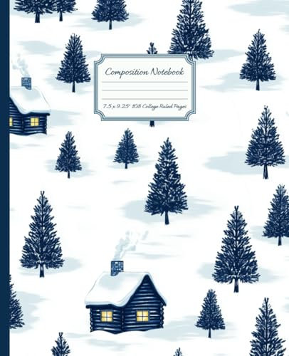 Winter Log Cabin Composition Notebook: Seasonal Cottagecore Notepad | Blue and White Snowy Pine Forest with log Cabins | College Ruled Project Book ... | 108 Lined Pages 7.5 x 9.25in with Margins