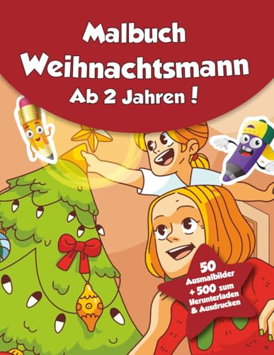 Malbuch für Kinder - Weihnachtsmann (ab 2 Jahren): 50 Ausmalbilder + 500 zum Herunterladen & Ausdrucken!
