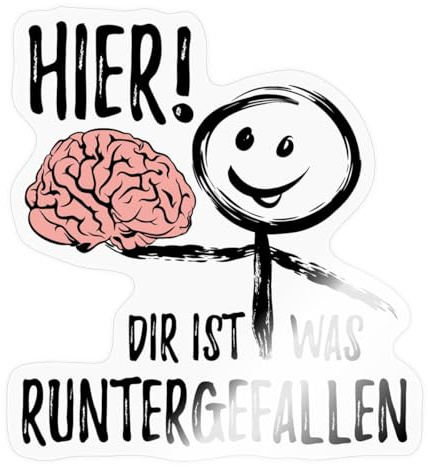 Hier Dir Ist Was Runtergefallen Lustig Mit Gehirn Sticker Aufkleber