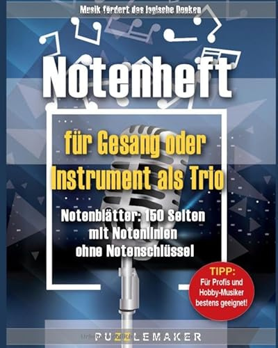 Notenheft für Gesang oder Instrument als Trio: Notenblätter: 150 Seiten mit Notenlinien ohne Notenschlüssel