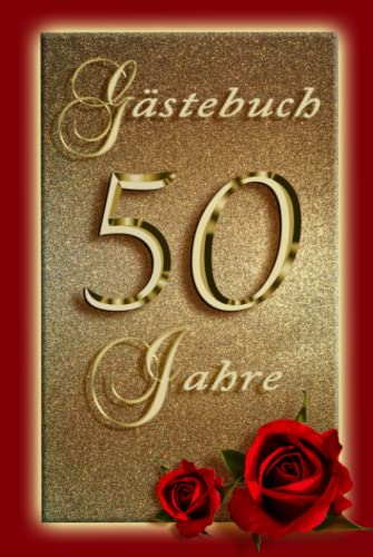 Gästebuch goldene Hochzeit - Hardcover gebunden - mit Fragen - 50 Jahre: Geschenk zum 50. Hochzeitstag - Edel und liebevoll gestaltet - Zum Ausfüllen für die Gäste