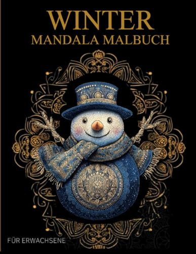 Winter Mandala Malbuch Für Erwachsene: Winter und Weihnachten-Muster zum Ausmalen – Stressabbau & Entspannung