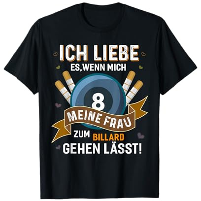 Billiard Billiardspieler Pool Snooker Geschenk Spruch Lustig T-Shirt