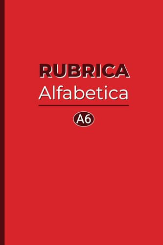 Rubrica alfabetica tascabile: Mini quaderno a righe (formato piccolo A6) con 4 pagine per ogni lettera, pratico ed elegante, copertina rossa