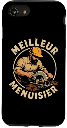 Menuisier - Le Meilleur en Menuiserie Bois Atelier Chantier Coque pour iPhone SE (2020) / 7/8