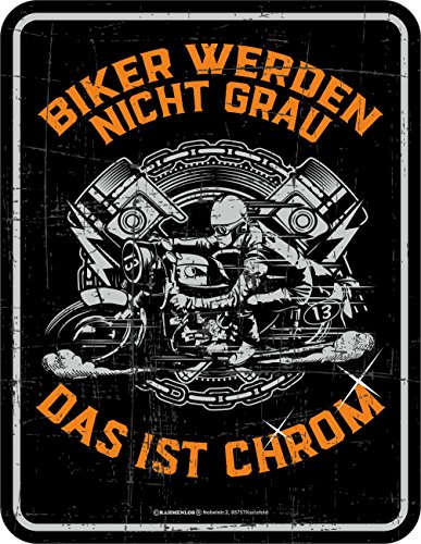 RAHMENLOS Original Blechschild für den etwas älteren Biker: Biker Werden Nicht grau, das ist Chrom!