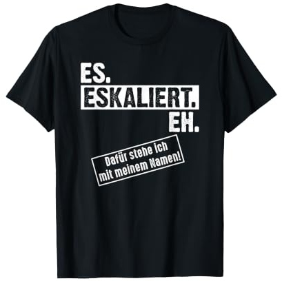 Saufen Eskalation Techno Outfit I Es Eskaliert Eh T-Shirt