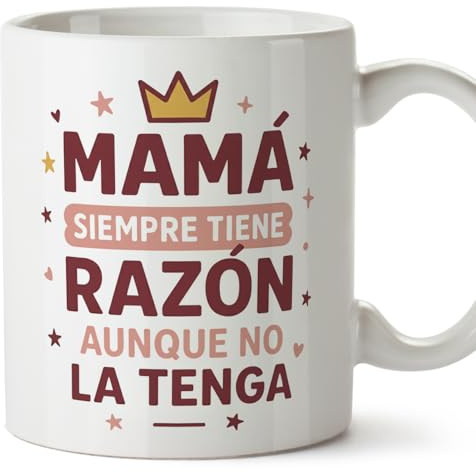MUGFFINS Taza mamá graciosa con frase Mamá siempre tiene razón aunque no la tenga en Español 330 Ml/11 oz | regalo madre divertido | regalo cumpleaños madre | navidad | pa y ma v2