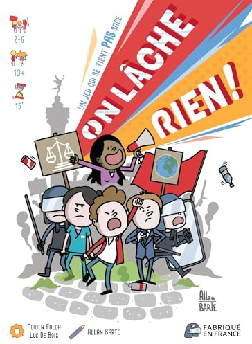 On lâche rien !: Un jeu qui se tient PAS sage