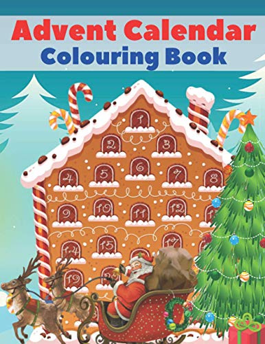 Advent Calendar Colouring Book: 24 Numbered Christmas Colouring Pages for Toddlers and Preschoolers | This Activity Book Is Perfect Gift for Christmas