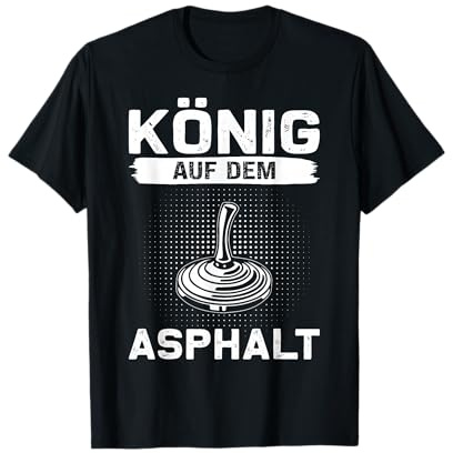 König auf dem Asphalt Eisstock Eisstockschießen T-Shirt