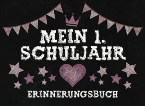 Meine 1. Schuljahr - Erinnerungsbuch: Gäste- und Freundebuch für die Grundschule - Zum Festhalten von Erinnerungen - Für Mädchen