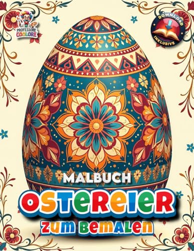 Ostereier zum Bemalen - Malbuch: Einzigartige Ostereier - 50 Seiten Malspaß für die ganze Familie (Professore Coolore Mal- und Unterhaltungsbücher)