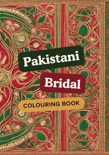 Pakistani Bridal Colouring Book for Adults - Intricate Bridal Fashion Designs from Pakistan