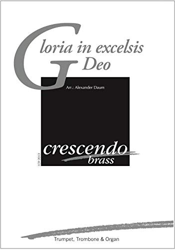 Gloria in Excelsius (Hört der Engel helle Lieder) für Trompete, Posaune und Orgel