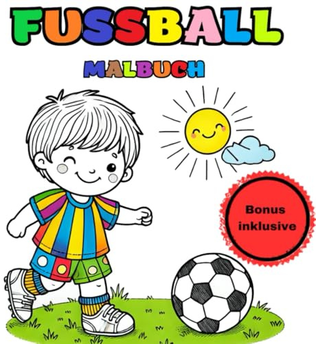 Süßes Fußball Malbuch Kinder ab 2 Jahre: Praktisches Malbuch | Geschenk für kleine Fußballfans mit einfachen Motiven | EM Heft 2024