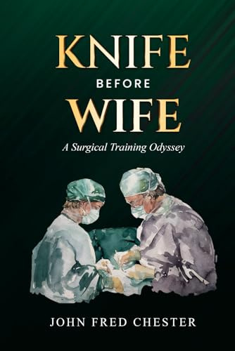 Knife before Wife: A Surgical Training Odyssey