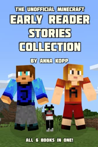 The Unofficial Minecraft Early Reader Stories Collection