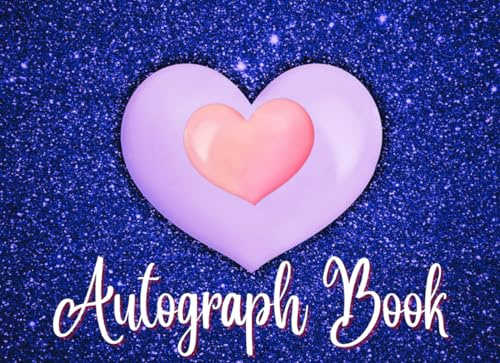 Autograph Book: Signature & Photo Book, Blank Unlined Memory Album Photo, To Collect Signatures with Selfies or Pictures of Your favorite Characters ... Memories or Family Vacations, Cute Heart