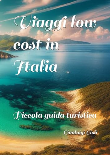 Viaggi low cost in Italia (Vacanze in Italia)