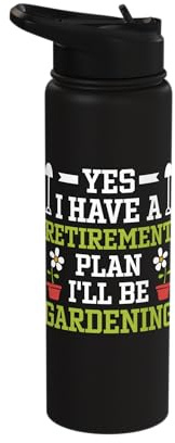 Funny Retirement Plan Gardening Plant Lover Retired Gardener Stainless Steel Insulated Water Bottle