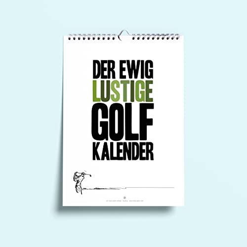 Der ewig lustige Golfkalender mit Sprüchen und Illustrationen für jeden Monat – Kalender DIN A4 zum Aufhängen für Golfer
