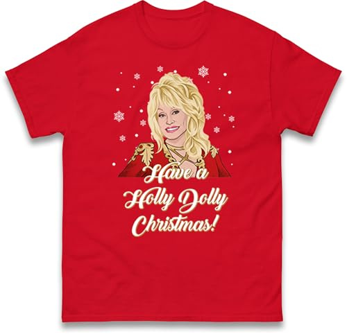 Dolly Parton Christmas T Shirt, Have a Holly Dolly Christmas Tee Top, Xmas Festive Gift T Shirt
