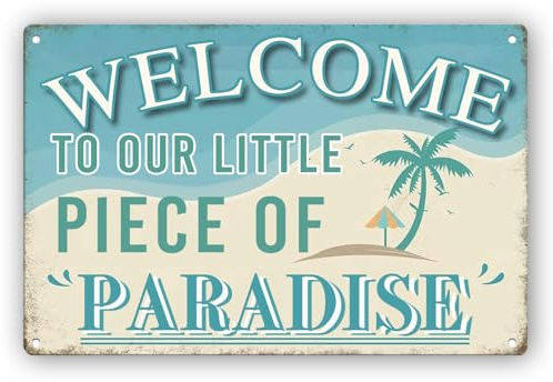 Welcome to Our Little Piece of Paradise Willkommensschild für Haustür, Metallschilder Vintage für Zuhause, Schwimmbad, Fluss, Strand, Bauernhaus, Garten, Outdoor, lustige Wanddekoration, 30,5 x 20,3