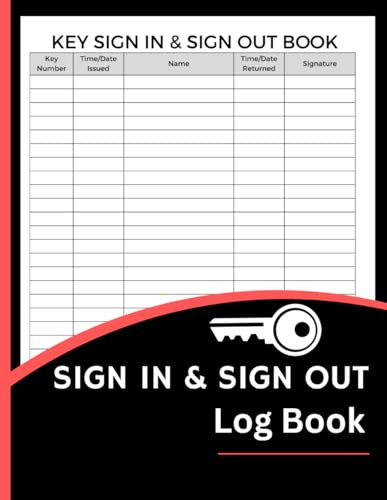 Key Sign In & Sign Out Book (8.5 x 11 Inches): Key Control Register for Offices, Schools, Hotels, Apartments, or Security Departments