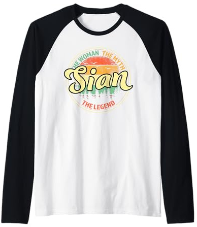 Sian The Woman The Myth The Legend Personalized Name Raglan Baseball Tee