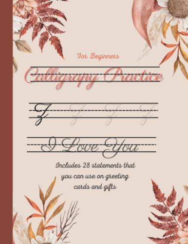Calligraphy Practice Book For Adults | Handlettering For Beginners | Calligraphy for Beginners Workbook: 8.5” x 11” Aesthetic Calligraphy And Hand Lettering Practice Workbook