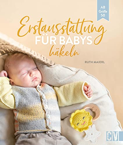 Erstausstattung für Babys häkeln: Ab Größe 50