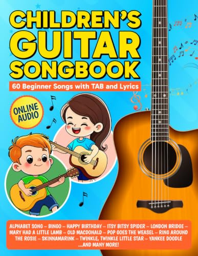 Children's Guitar Songbook: 60 Fun & Easy Songs with TAB and Lyrics (Beginner Guitar Songbooks)