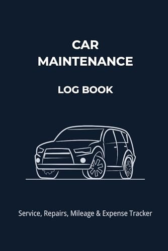 Car Maintenance Log Book: Vehicle Service Record Notebook for Repairs, Mileage, Expenses & Auto Maintenance Tracking: Track Service History, Oil ... and Costs in One Organized Record Book