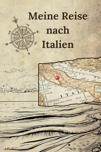 Mein Reisetagebuch Italien zum Ausfüllen -Erlebnisse festhalten, Reisejournal- Ideal für Strandurlaub-Reisen-Urlaub & Städtetrips - Das perfekte Geschenk für Reisende-A5