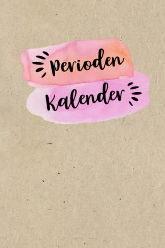 Periodenkalender: Zykluskalender & Menstruationskalender für 96 Zyklen/Perioden/Menstruationen für Mädchen, Teenager und Frauen, Zyklus Tagebuch ... oder Kinderwunsch/Verhütung/Familienplanung