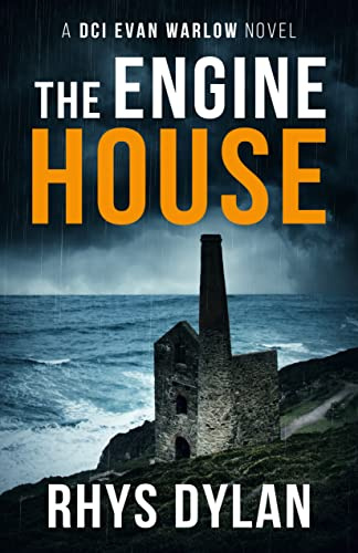 The Engine House: A DCI Evan Warlow Novel (DCI Evan Warlow Crime Thriller Book 1)
