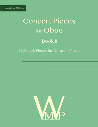 Concert Pieces Book II for Oboe and Piano: 17 Superb Pieces for Oboe and Piano (Oboe Music for Intermediate Players)