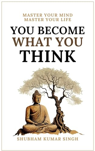 You Become What You think: Insights to Level Up Your Happiness, Personal Growth, Relationships, and Mental Health (Life Changing Insights Book 1)