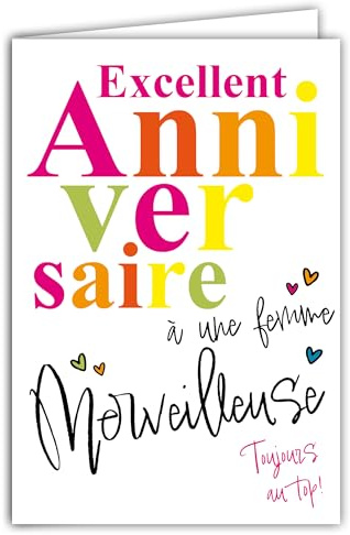 69-8118 Carte FLUO Excellent Anniversaire à une FEMME Merveilleuse Toujours au Top avec Enveloppe 12x17,5cm - Cœurs Grand Texte Intérieur Blanc - Véritables encres FLUO - Créé et Fabriqué en France