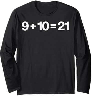 What's 9+10=21 Funny Math 9 Plus 10 Kid Vine Meme Long Sleeve T-Shirt