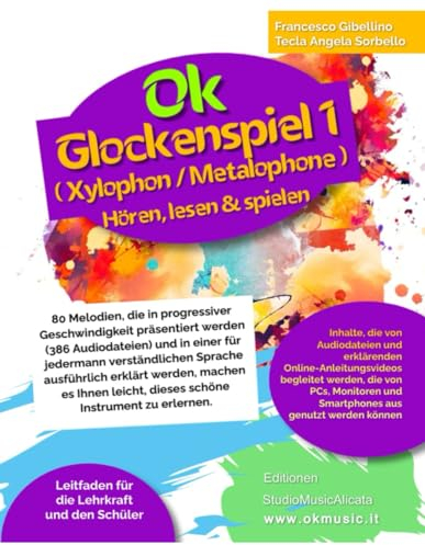 OK GLOCKENSPIEL (METALOPHONE) VOL.1 – 80 MELODIEN/386 AUDIODATEIEN: Für Schüler ab 7 Jahren und Lehrer, auch mit wenig musikalischer Ausbildung