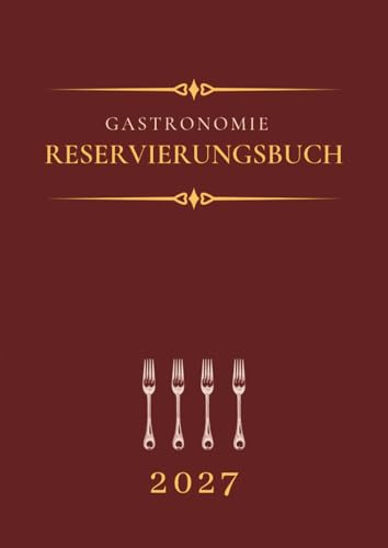 Reservierungsbuch Gastronomie , Terminplaner: DIN A4 Tagesplaner für Restaurant, Hotels, Pensionen , Bistros, Cafes und Bars.1Tag = 1Seite (auch Sa & So)