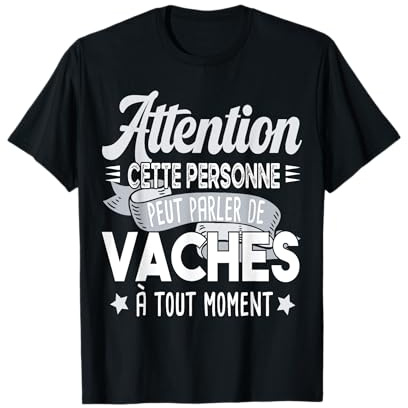 Vache Vaches Agriculteur Agriculture Agricultrice Humour T-Shirt