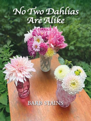No Two Dahlias Are Alike