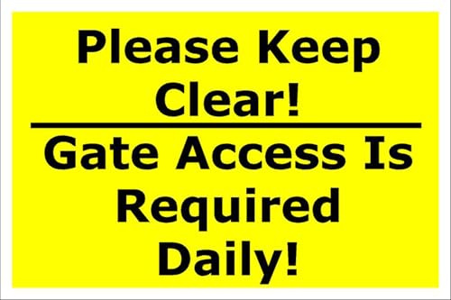 Please Keep Clear Gate Access Required Daily | High Visibility Safety Warning Sign | PVC Foamex Sign for PPE Area Construction Site Factory Workshop Warehouse Entrance Indoor Outdoor Wall Door