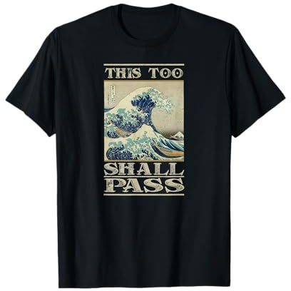 This Too Shall Pass - Great Wave T-Shirt