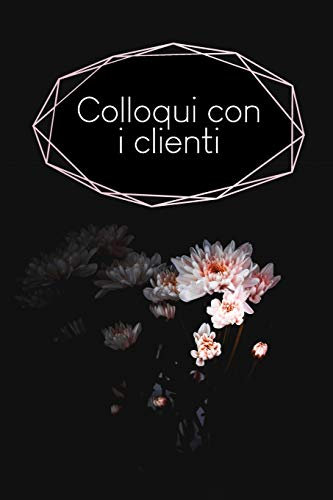 Colloqui con i clienti: Quaderno da completare per la registrazione delle conversazioni con i (nuovi) clienti | Design: Fiore nero