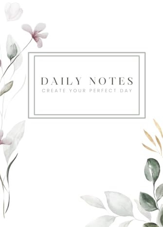 Daily Journal - Create your perfect day: Notizbuch A5, 190 Seiten gepunktet, dotted, Tagebuch