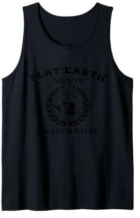 Flat Earth Society Question Everything Flat Earth Tank Top